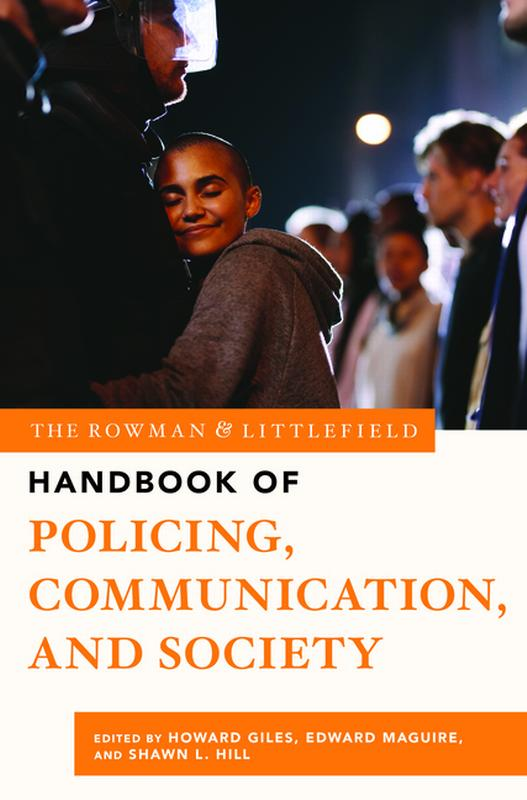 Handbook of Policing, Communication, and Society