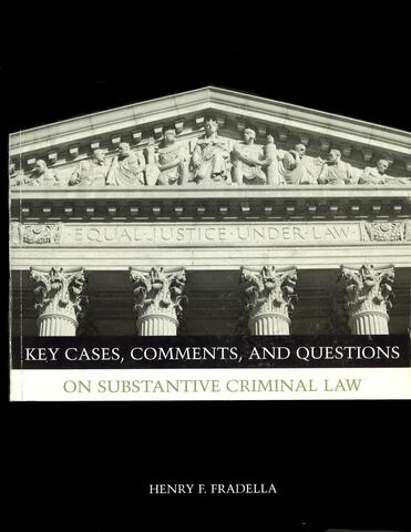 Book cover - Key Cases, Comments, and Questions on Substantive Criminal Law