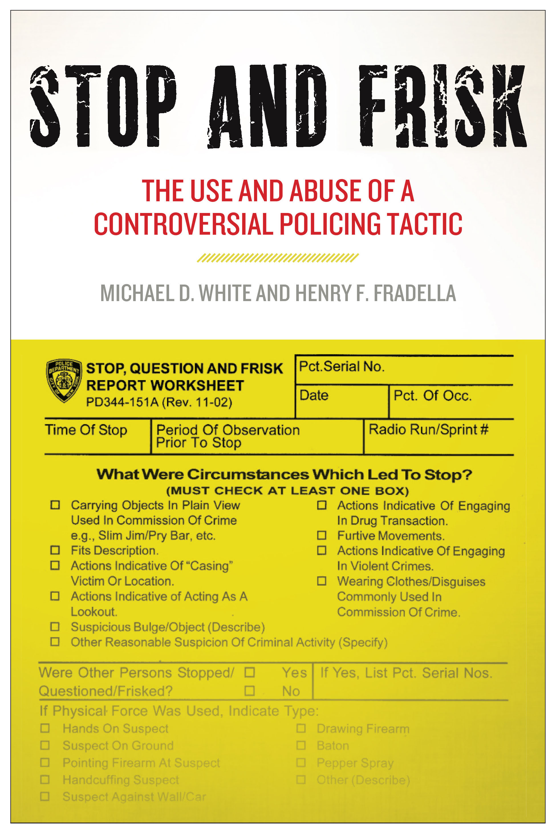 Book cover - Stop and Frisk: The Use and Abuse of a Controversial Police Tactic